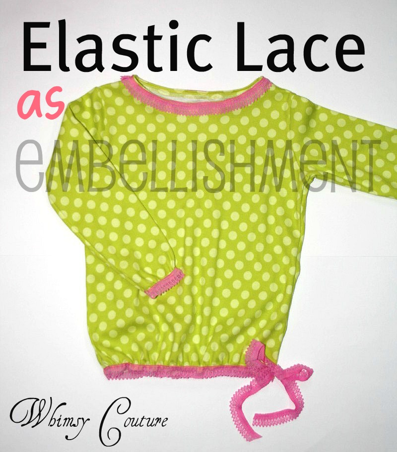 Elastic lase as embellishment